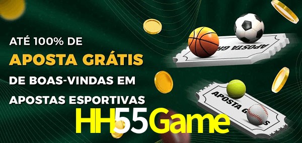HH55Game Ate 100% de Aposta Gratis