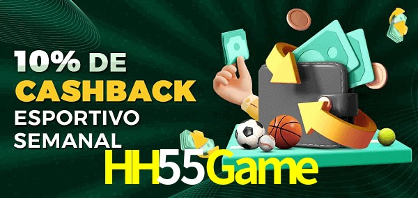 10% de bônus de cashback na HH55Game